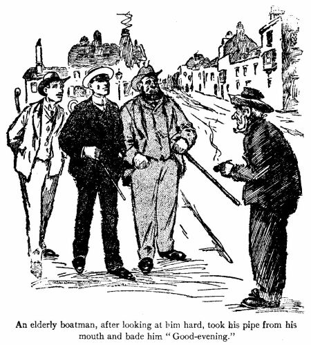 'An Elderly Boatman, Who, After Looking at Him Hard, Took
His Pipe from his Mouth and Bade Him 'good-evening.''
