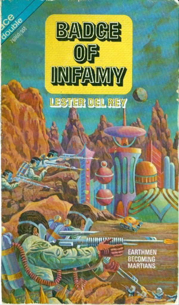 BADGE OF INFAMY

LESTER DEL REY

EARTHMEN BECOMING MARTIANS