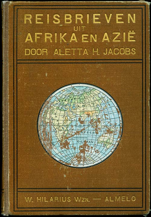 Oorspronkelijke voorkant: Reisbrieven uit Afrika en Azië door Aletta H. Jacobs, W. Hilarius Wzn.—Almelo