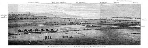 ISLAND OF IMBROS.
Mount Ida in Samothrace.
The Ægean Sea.
Kum-Kaleh.
Lighthouse.
PENINSULA OF GALLIPOLI.
Hellespont.
Simois.
To the right of the Camels is the old bed of the Scamander.
Mounds of Achilles and Patroclus.
Yeni-Shehr
on
Sigeum Pr.

VIEW OF THE NORTHERN PART OF THE PLAIN OF TROY, FROM THE HILL OF
HISSARLIK.